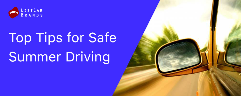 Top Tips for Safe Summer Driving